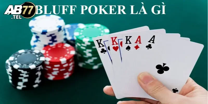 Bluff trong poker là gì? Lợi ích khi bluff trong poker 1 Nghiên cứu bluff trong poker là gì để đem lại thành công