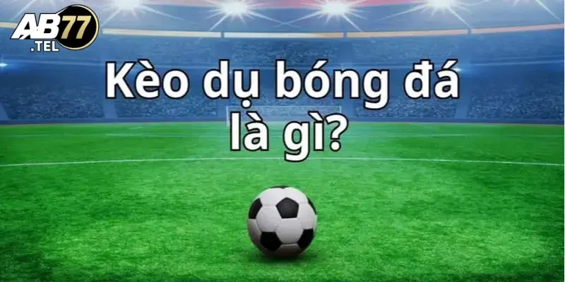Tổng hợp cách nhận biết kèo dụ đỉnh cao và chuẩn xác 1 Kèo dụ tại các cổng game là dòng kèo như thế nào?